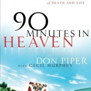 90 Minutes in Heaven A True Story of Death and Life Paperback BOOK153